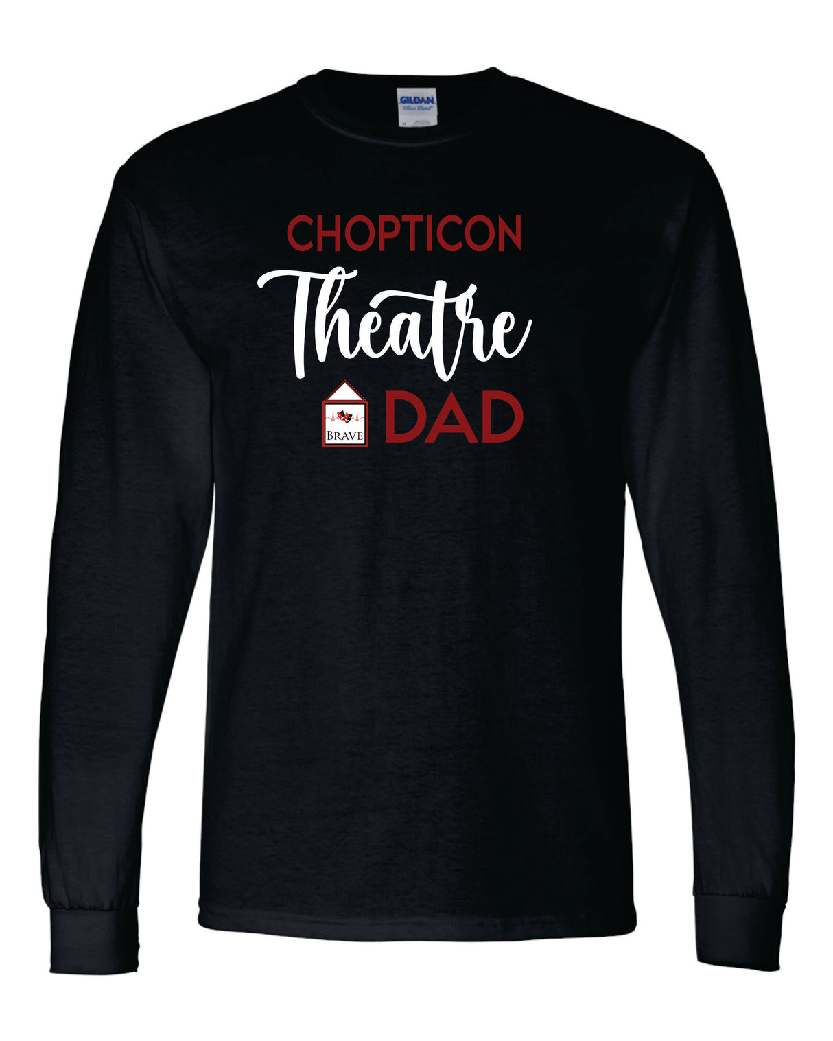 Chopticon Bravehouse Theatre MOM, DAD or GRANDPARENTS Shirt
