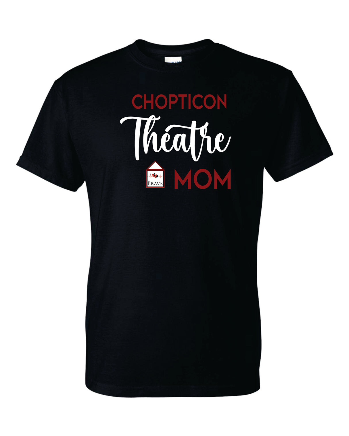 Chopticon Bravehouse Theatre MOM, DAD or GRANDPARENTS Shirt
