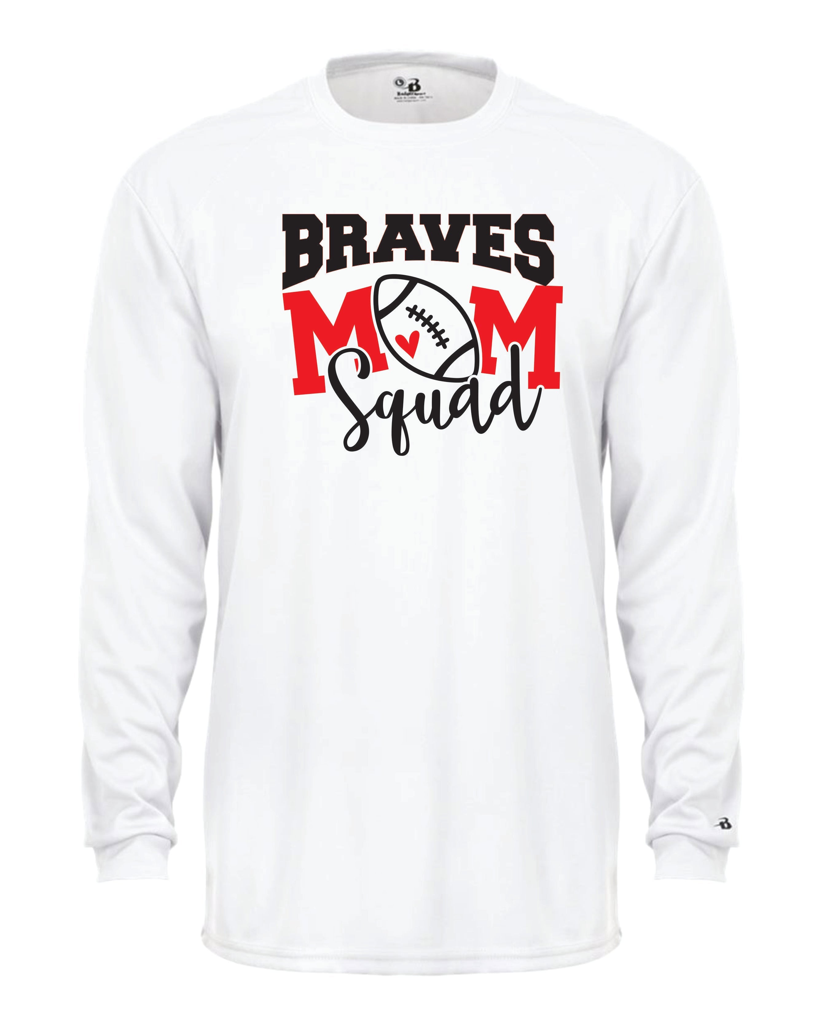 Mechanicsville Braves Long Sleeve Badger Dri Fit WOMEN Shirt-FOOTBALL MOM SQUAD